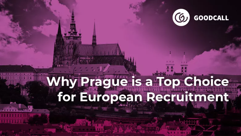 Why Prague is a Top Choice for European Recruitment